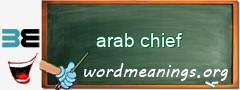 WordMeaning blackboard for arab chief